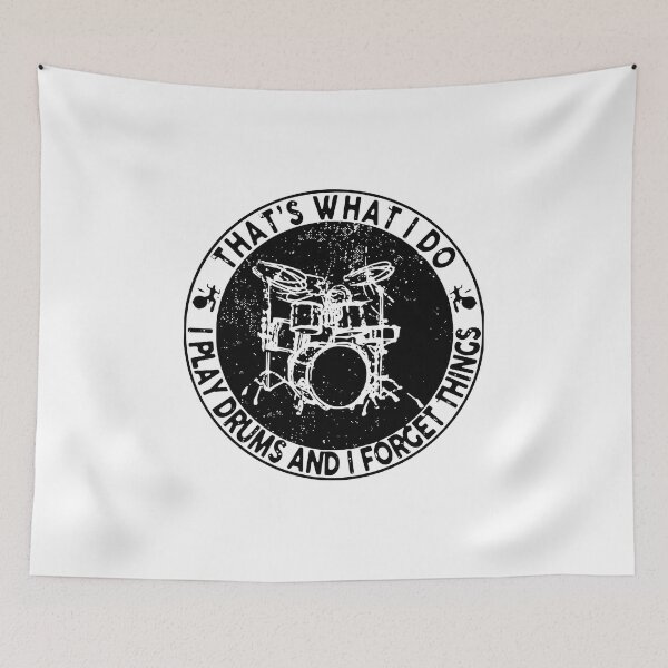 Item preview, THAT'S WHAT I DO PLAY DRUMS AND I FORGET THINGS designed and sold by Tuckerstyle.