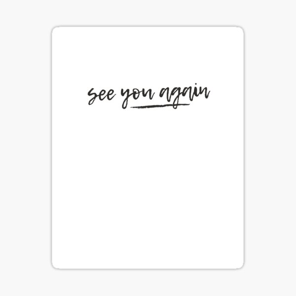 Copy of Tyler the Creator See You Again Lyrics Sticker for Sale