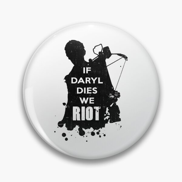 Item preview, If Daryl Dies We Riot designed and sold by ZippyPelvis.