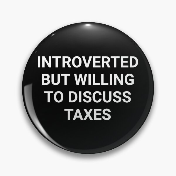 Item preview, Introverted But Willing to Discuss Taxes designed and sold by manishfzr1995.