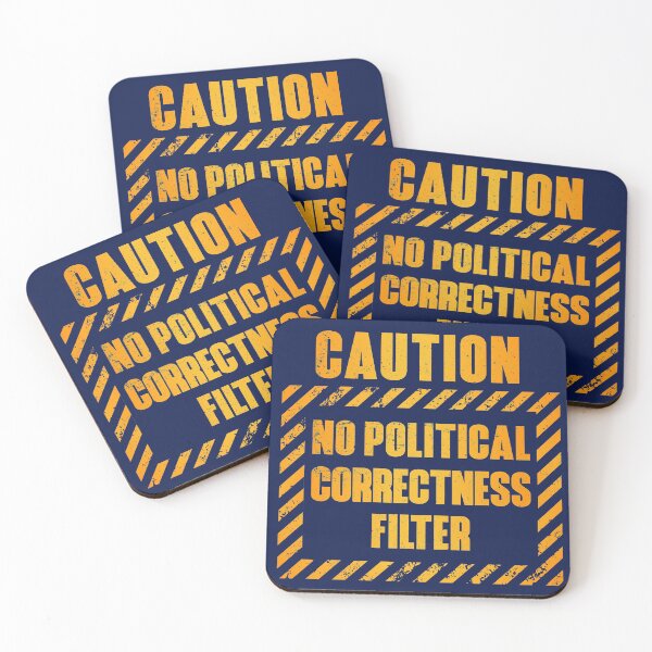 Item preview, Caution: No Political Correctness Filter designed and sold by HappySchnapper.