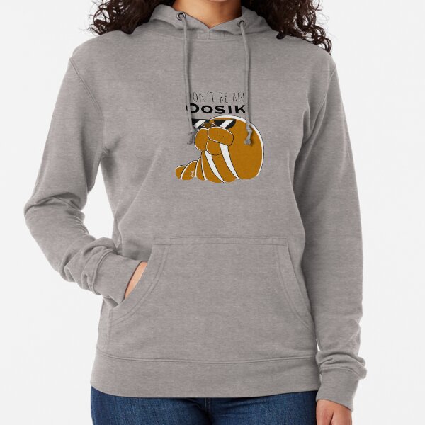 Don’t be an Oosik Lightweight Hoodie