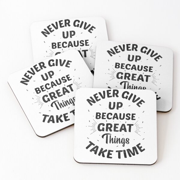Item preview, Never Give Up because Great Thing Take Time - motivation designed and sold by DahiyaTees.