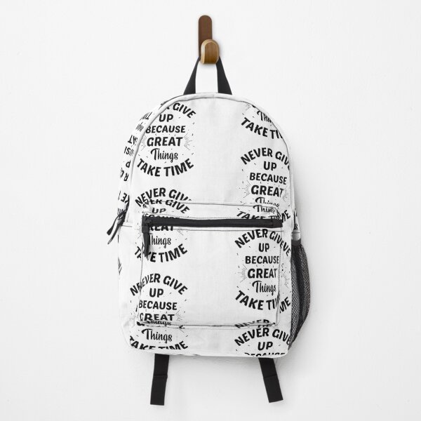 Item preview, Never Give Up because Great Thing Take Time - motivation designed and sold by DahiyaTees.