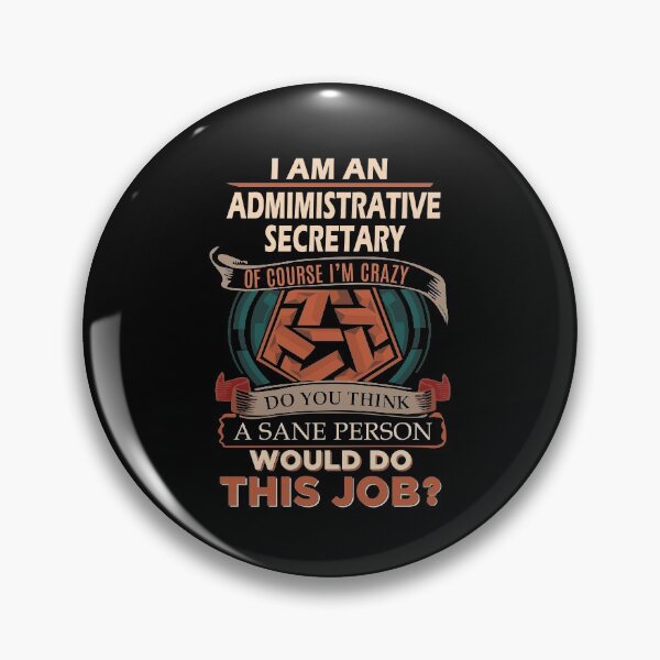 Item preview, Admimistrative Secretary T Shirt - Sane Person Gift Item Tee designed and sold by oersjacque.