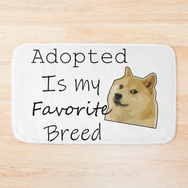 Item preview, Adopted is my favorite breed  designed and sold by Designed-4-You.