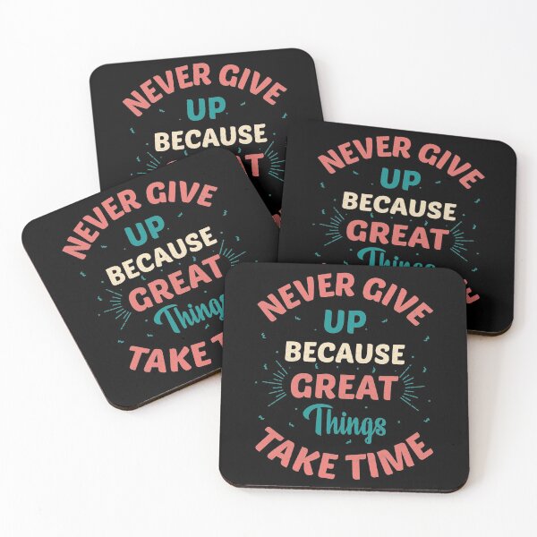 Item preview,  Never Give Up because Great Thing Take Time - motivation designed and sold by DahiyaTees.