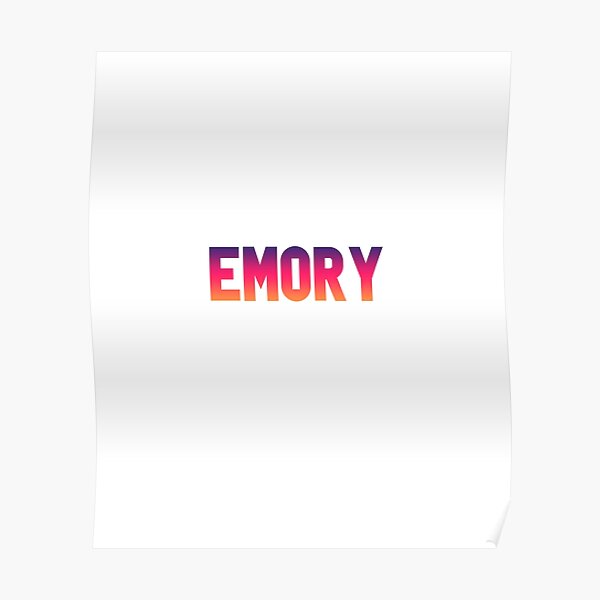 quot EMORY quot Poster for Sale by odosolomopo Redbubble quot EMORY quot Poster for Sale by odosolomopo Redbubble