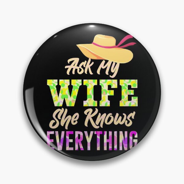 Item preview, Ask my wife she knows everything Funny  designed and sold by KGN  CREATIVITY.
