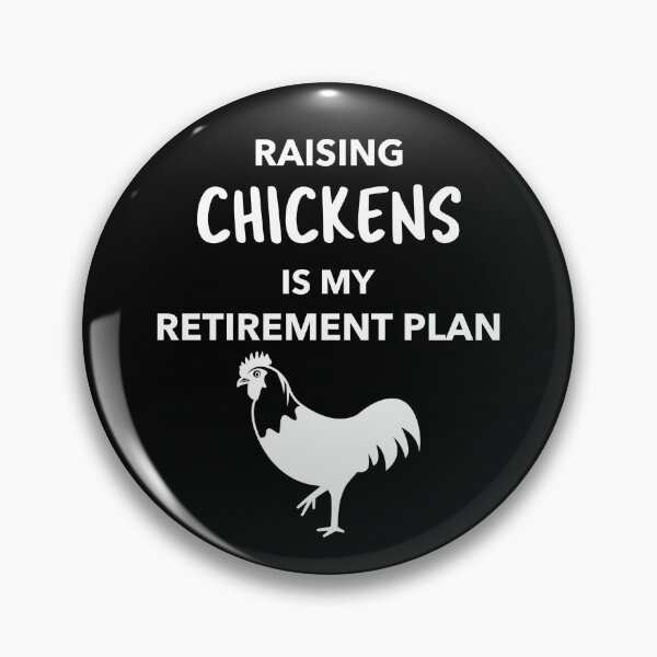Item preview, Raising Chickens is my Retirement Plan -funny chicken design in white text designed and sold by katiekendall.