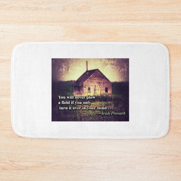 Item preview, You will never plow a field if you only turn it over in your mind designed and sold by Wickedsherry13.