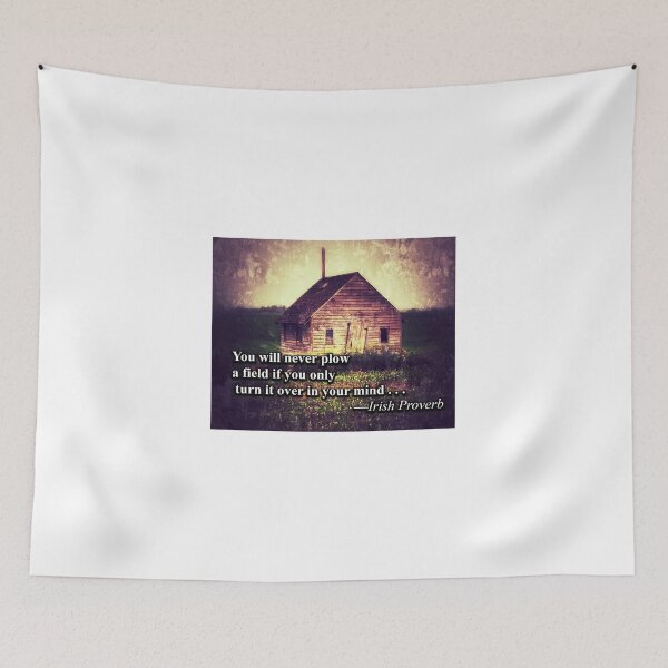 Item preview, You will never plow a field if you only turn it over in your mind designed and sold by Wickedsherry13.