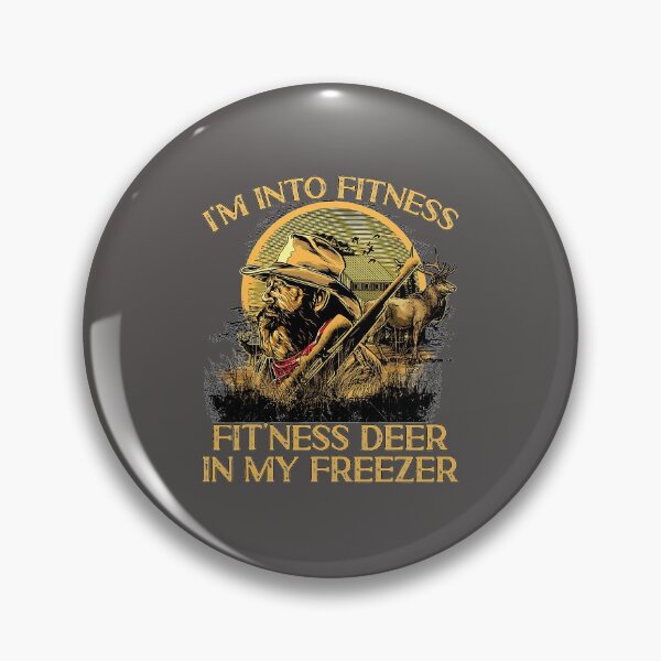 Item preview, I'm Into Fitness Fitness Deer In My Freezer Outdoor Hunting  designed and sold by SukhvinderK.