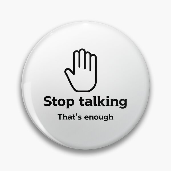 Item preview, Stop talking designed and sold by emptysky1201.