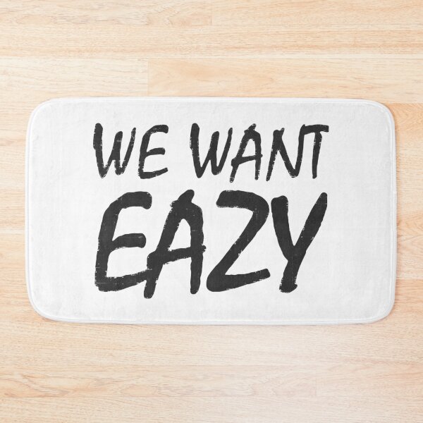 Item preview, We Want Eazy designed and sold by ZippyPelvis.