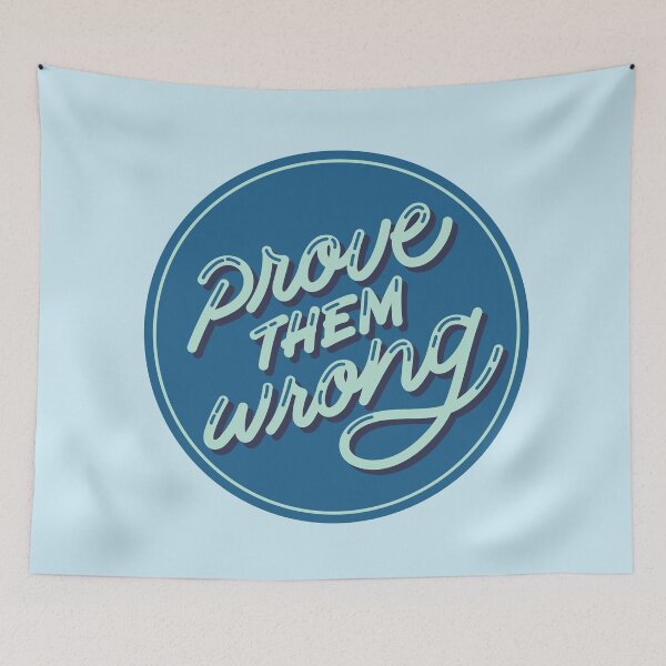 Item preview, Prove Them Wrong - Inspirational Statement designed and sold by cozicreatives.