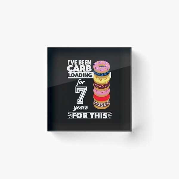 Item preview, I've Been Carb Loading for 7 Years Donuts White Text designed and sold by iheartsport.