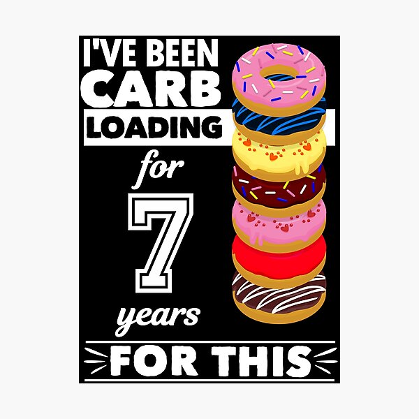 Item preview, I've Been Carb Loading for 7 Years Donuts White Text designed and sold by iheartsport.