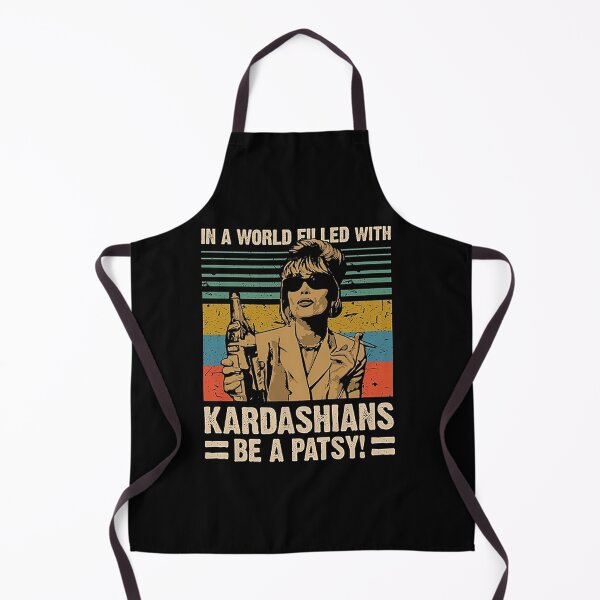 Item preview, In A World Filled With Kardashians Be A Patsy designed and sold by aliceford92.