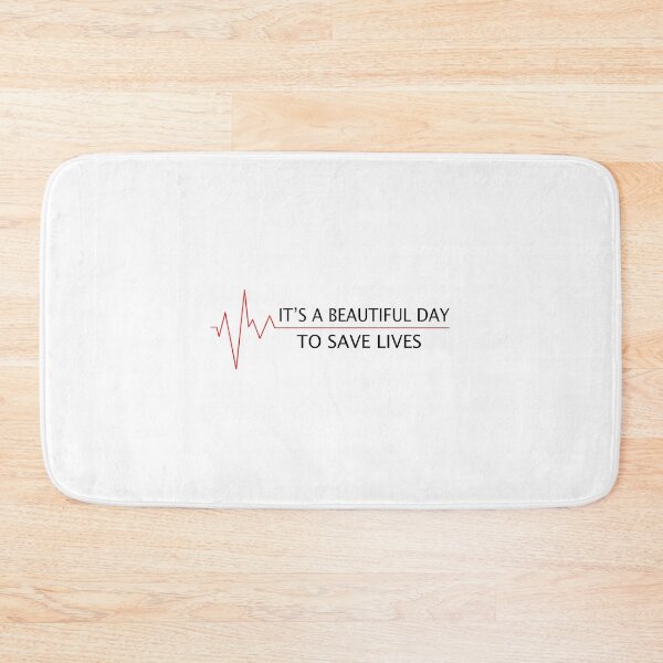 Item preview, It's A BEAUTIFUL DAY TO SAVE LIVES  designed and sold by Wickedsherry13.