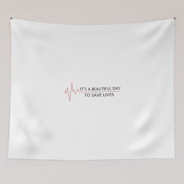 Item preview, It's A BEAUTIFUL DAY TO SAVE LIVES  designed and sold by Wickedsherry13.
