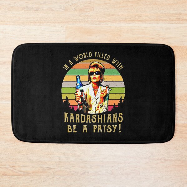 Item preview, In A World Filled With Kardashians Be A Patsy designed and sold by beatricejones0.