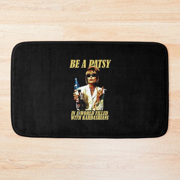 Item preview, In A World Filled With Kardashians Be A Patsy designed and sold by amandamayer29.