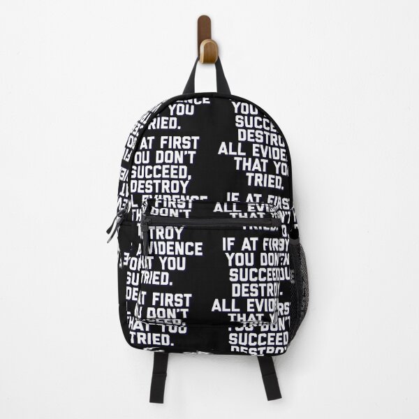 Item preview, Funny Clever quote, If at first you dont succeed, destroy all evidence that you tried designed and sold by AmazingEcraft.