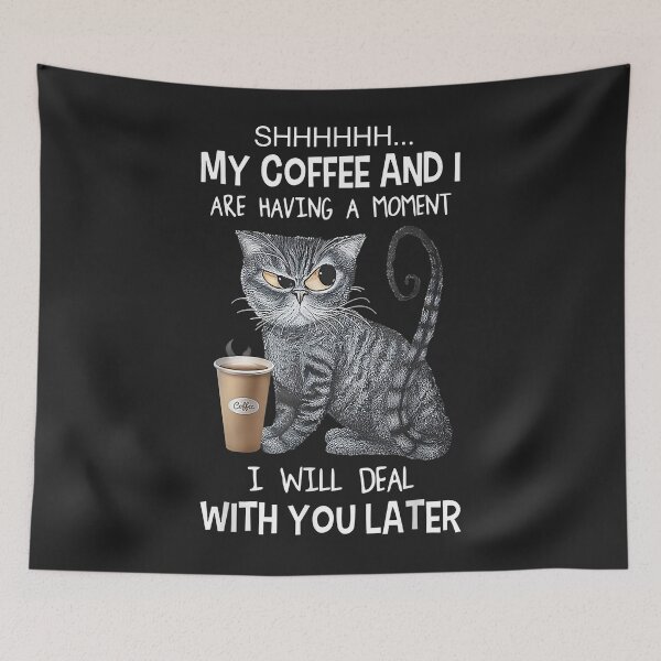 Item preview, Shhh My Coffee And I Are Having A Moment You I'll Deal Later designed and sold by ambersomar.