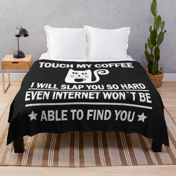 Item preview, Touch my Coffee i will slap you so hard cat coffee Lovers designed and sold by ambersomar.