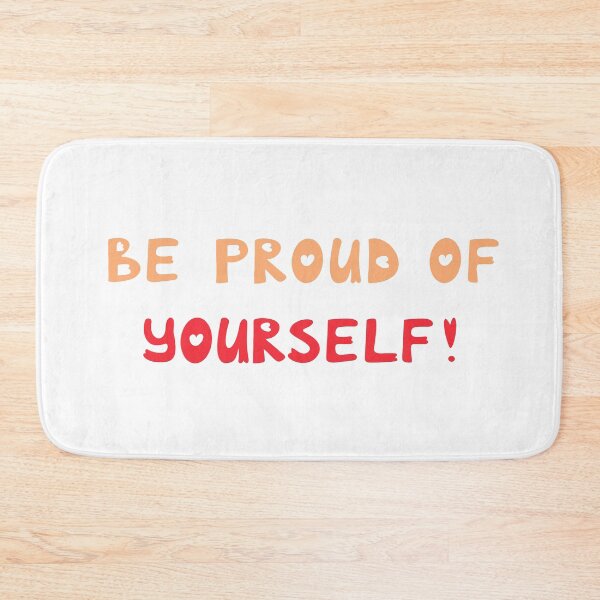 Item preview, Be proud of yourself designed and sold by Arteeva.