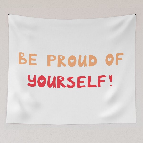 Item preview, Be proud of yourself designed and sold by Arteeva.