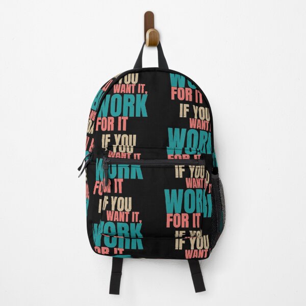 Item preview, If you want it, work for it-inspirational quotes designed and sold by DahiyaTees.