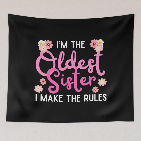 Item preview, Im the oldest sister i make the rules | Pink designed and sold by Mixture-DESIGN.