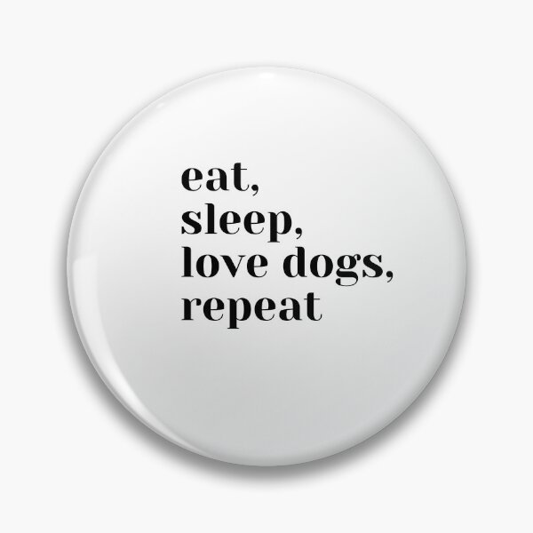 Item preview, eat, sleep, love dogs, repeat designed and sold by PlantBasedCaro.