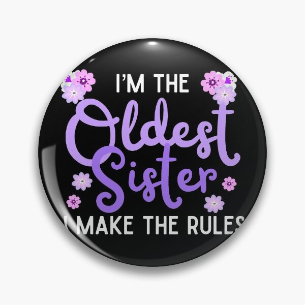 Item preview, Im the oldest sister i make the rules | Purple designed and sold by Mixture-DESIGN.