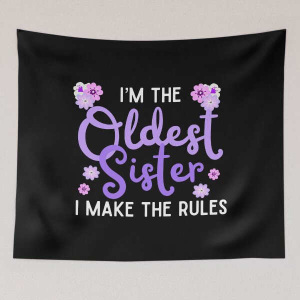Item preview, Im the oldest sister i make the rules | Purple designed and sold by Mixture-DESIGN.