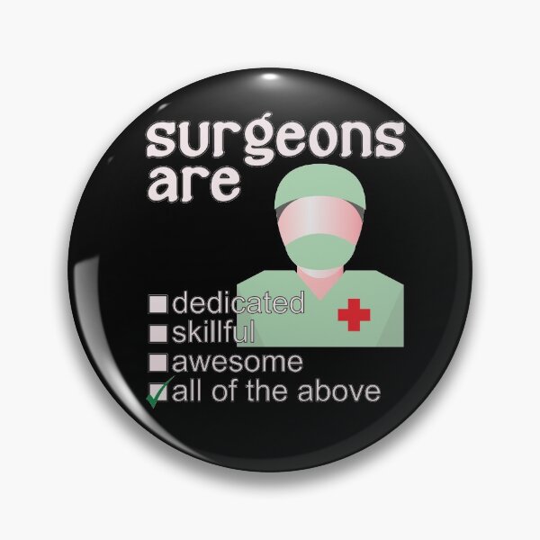 Item preview, Surgeons Are Dedicated Skillful Awesome - Professions We Love designed and sold by DerekJSmith.