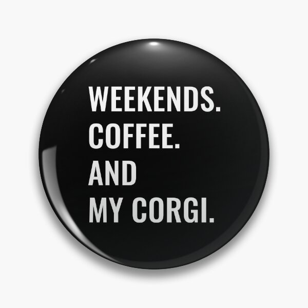 Artikelvorschau, Kaffee am Wochenende und mein Corgi entworfen und verkauft von manishfzr1995.