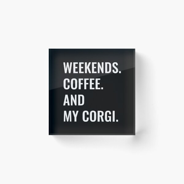 Artikelvorschau, Kaffee am Wochenende und mein Corgi entworfen und verkauft von manishfzr1995.