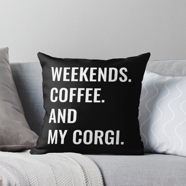 Item preview, Weekends Coffee And My Corgi designed and sold by manishfzr1995.