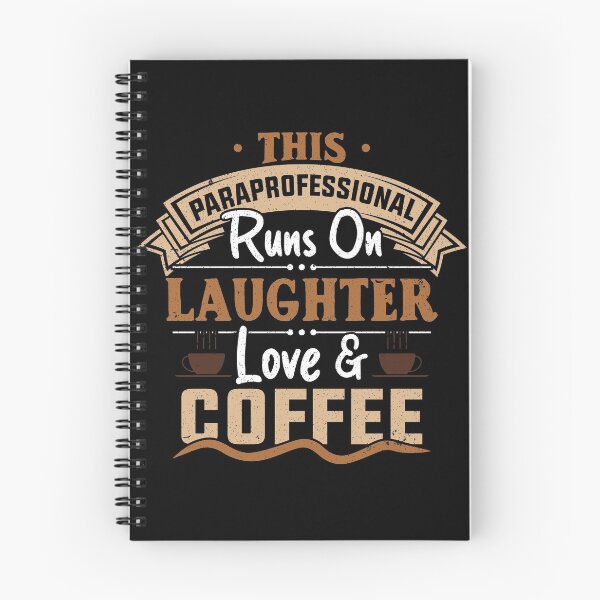 Item preview, This Paraprofessional Runs On Laughter Love & Coffee designed and sold by Zeevla.