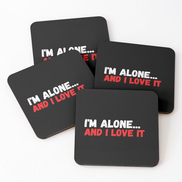 Item preview, I'M ALONE AND I LOVE IT designed and sold by TThousand.