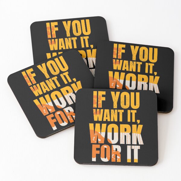 Item preview,  If you want it, work for it-inspirational quotes designed and sold by DahiyaTees.