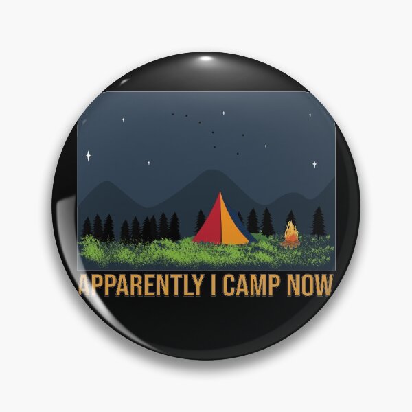 Item preview, Apparently I camp now. designed and sold by KAYS34.