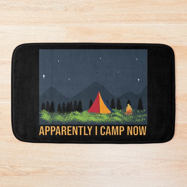 Item preview, Apparently I camp now. designed and sold by KAYS34.