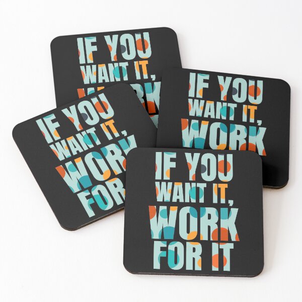 Item preview,  If you want it, work for it-inspirational quotes designed and sold by DahiyaTees.