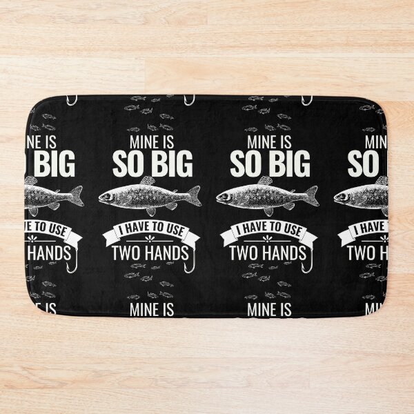 Item preview, Mine Is So Big I Have To Use Two Hands Fishing Legend Funny  designed and sold by Amovar.