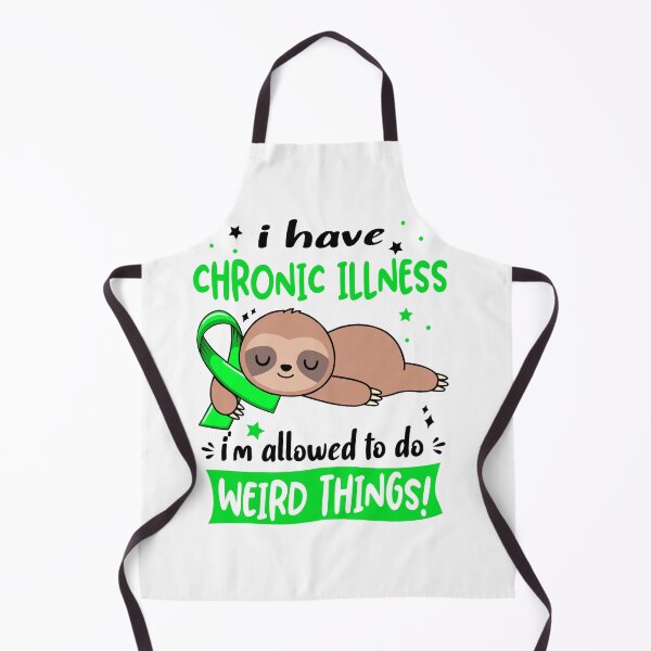 Item preview, Chronic Illness Awareness Funny I have Chronic Illness i'm allowed to do Weird Things! designed and sold by JanetShop809.