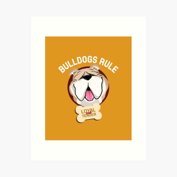 Item preview, Bulldogs Rule | LOYAL AND YENDER designed and sold by AladdinMktgs.